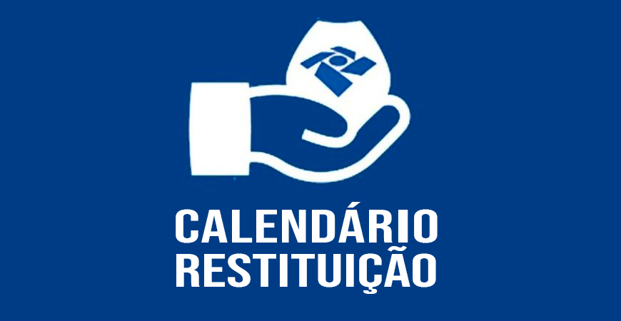 Calendário de Restituição do Imposto de Renda 2021